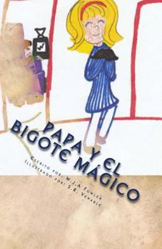 Paperback Papa y el bigote mágico [Spanish] Book