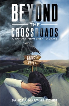 Paperback Beyond The Crossroads: A Journey From Grief To Grace Book