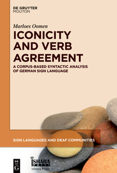 Hardcover Iconicity and Verb Agreement: A Corpus-Based Syntactic Analysis of German Sign Language Book