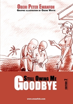 Paperback Still Owing Me Goodbye Book