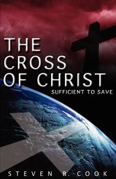 Paperback The Cross of Christ: Sufficient to Save Book