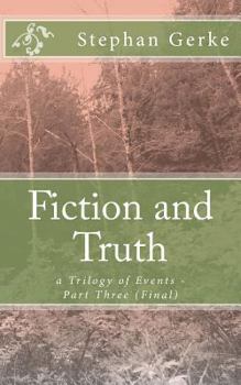 Paperback Fiction and Truth: a trilogy of events Book