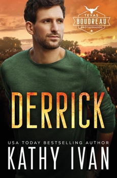 Derrick - Book #9 of the Texas Boudreau Brotherhood