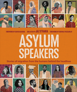 Hardcover Asylum Speakers: Stories of Migration from the Humans Behind the Headlines Book