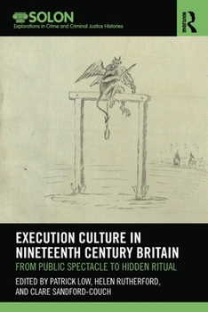 Paperback Execution Culture in Nineteenth Century Britain: From Public Spectacle to Hidden Ritual Book