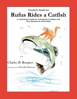 Paperback Teacher's Guide: (From Rufus Rides a Catfish & Other Fables From the Farmstead) Book