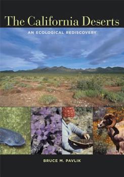 Paperback The California Deserts: An Ecological Rediscovery Book