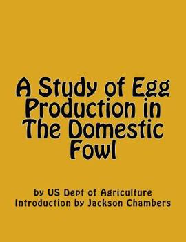 Paperback A Study of Egg Production in The Domestic Fowl Book