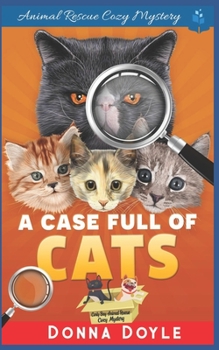 A Case Full of Cats - Book #3 of the Curly Bay Animal Rescue