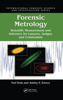 Paperback Forensic Metrology: Scientific Measurement and Inference for Lawyers, Judges, and Criminalists Book