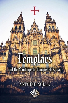 Paperback Templars and the Santiago de Compostela's Way Book