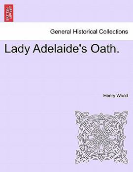 Paperback Lady Adelaide's Oath. Book