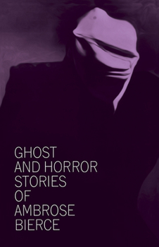 Paperback Ghost and Horror Stories of Ambrose Bierce Book