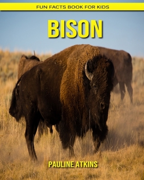 Bison: Fun Facts Book for Kids