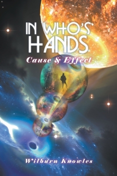 Paperback In Who's Hands: Cause & Effect Book