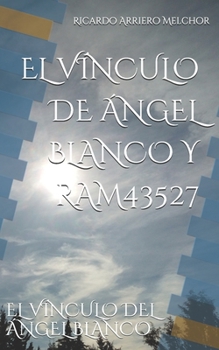 Paperback El V?nculo de ?ngel Blanco Y Ram43527: El V?nculo del ?ngel Blanco [Spanish] Book