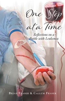 Paperback One Step at a Time: Reflections on a Battle with Leukemia Book
