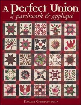 Paperback A Perfect Union of Patchwork and Applique Book