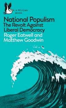 Paperback National Populism: The Revolt Against Liberal Democracy Book