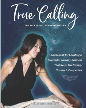 Paperback True Calling: The Successful Hands-on Healer Book