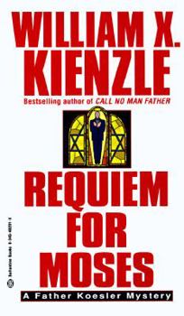 Requiem For Moses - Book #18 of the Father Koesler