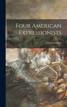 Hardcover Four American Expressionists Book