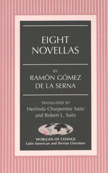 Paperback Eight Novellas: Translated by Herlinda Charpentier Saitz and Robert L. Saitz Book