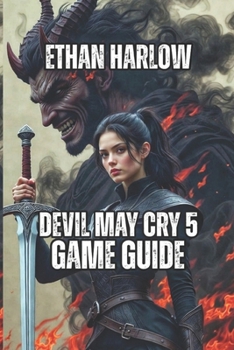 Devil May Cry 5 Game Guide: Master Combat Mechanics, Conquer Every Boss and Mission