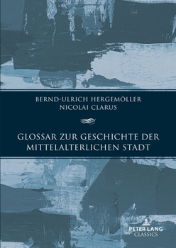 Hardcover Glossar Zur Geschichte Der Mittelalterlichen Stadt [German] Book