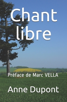Paperback Chant libre: Préface de Marc VELLA [French] Book