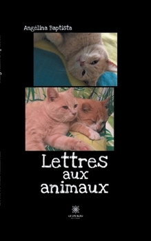 Paperback Lettres aux animaux [French] Book