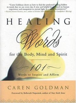 Paperback Healing Words for the Body, Mind, and Spirit: 101 Words to Inspire and Affirm Book