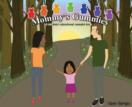 Hardcover Mommy's Gummies: A children's educational cannabis book