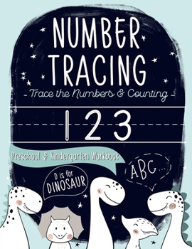 Paperback D is for Dinosaur: Trace the Numbers & Counting Preschool & Kindergarten Workbook: Beginner Math & Handwriting Children's Activity Book f Book