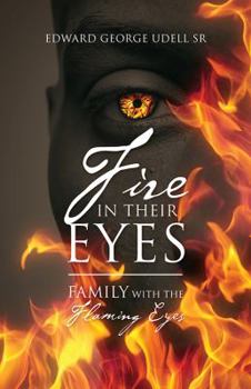 Paperback Fire in Their Eyes: Family with the Flaming Eyes Book