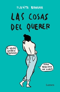 Paperback Las Cosas del Querer / Matters of Love [Spanish] Book