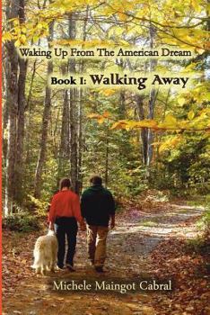 Paperback Walking Away: Waking up from the American Dream Book