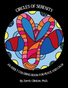 Circles of Serenity: An Adult Coloring Book for Peace and Calm