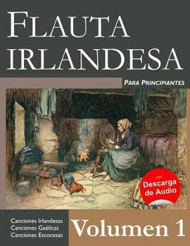 Paperback Flauta Irlandesa Para Principiantes - Volumen 1 [Spanish] Book