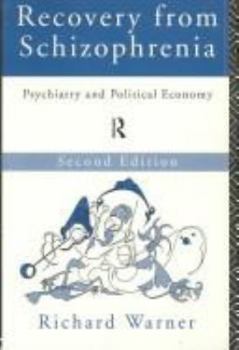 Paperback Recovery From Schizophrenia: Psychiatry and Political Economy Book