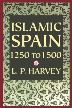 Paperback Islamic Spain, 1250 to 1500 Book