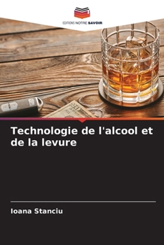 Technologie de l'alcool et de la levure (French Edition)