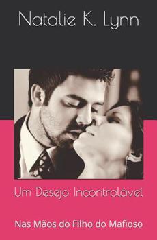 Paperback Nas Mãos do Filho do Mafioso: Um Desejo Incontrolável [Portuguese] Book