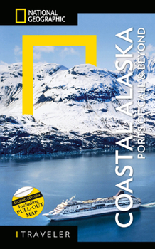 Paperback National Geographic Traveler: Coastal Alaska 2nd Edition: Ports of Call and Beyond Book