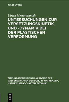 Hardcover Untersuchungen Zur Versetzungskinetik Und -Dynamik Bei Der Plastischen Verformung [German] Book