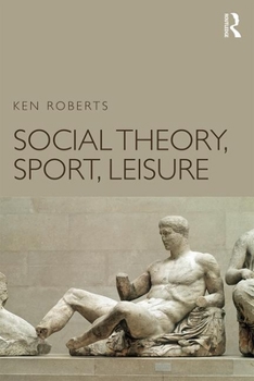 Paperback Social Theory, Sport, Leisure Book