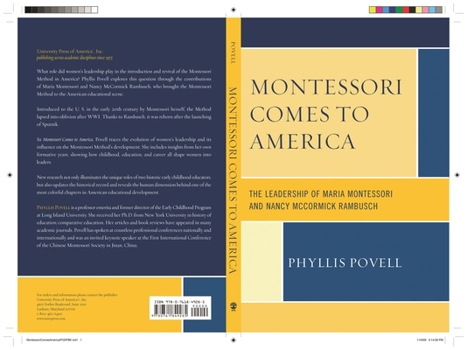 Montessori Comes to America: The Leadership of Maria Montessori and Nancy McCormick Rambusch