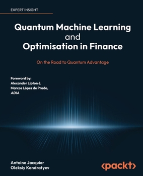 Paperback Quantum Machine Learning and Optimisation in Finance: On the Road to Quantum Advantage Book