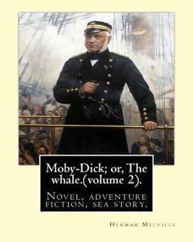 Paperback Moby-Dick; or, The whale.By: Herman Melville, this book is inscribed to Nathaniel Hathorne (volume 2).: Novel, adventure fiction, sea story. Book