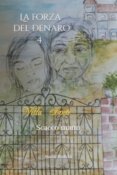Paperback La forza del denaro 4: Scacco matto [Italian] Book